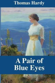 Title: A Pair of Blue Eyes, Author: Thomas Hardy