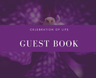 Title: Celebration of Life Funeral Guest Book - Purple Orchid Flower Hard Cover Memory Guestbook Log for Wakes, Memorials, Author: Morticia Mori