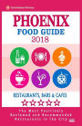 Phoenix Food Guide 2018: Guide to Eating in Phoenix City, Most Recommended Restaurants, Bars and Cafes for Tourists - Food Guide 2018