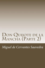 Title: Don Quijote de la Mancha (Parte 2), Author: Miguel De Cervantes Saavedra