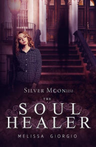 Title: The Soul Healer, Author: Melissa Giorgio