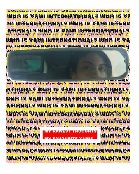 Yami International - Issue N°1: My Rawest thoughts & Favourite Yamis