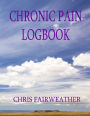 Chronic Pain Logbook: Record and monitor your pain (one day per page)