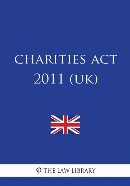 Charities Act 2011 UK By The Law Library Paperback Barnes Noble