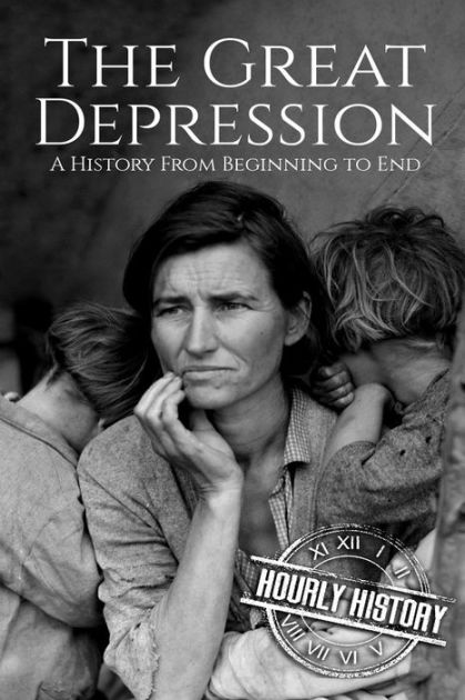 the-great-depression-a-history-from-beginning-to-end-booklet-by