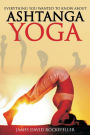 Everything You Wanted to Know About Ashtanga Yoga