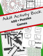 Adult Activity Book 400 + Puzzles Games: Jumbo With Mazes, Sudoku, Word Search, Rebus Help No Bored! For Adults Helps Manage Stress