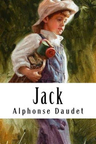 Title: Jack, Author: Alphonse Daudet