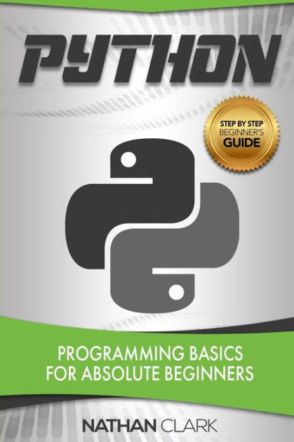 Python Programming For The Absolute Beginner Free Ebook