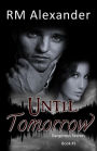 Until Tomorrow