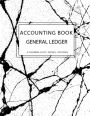 General Ledger Accounting Book: Account Ledger Book, Bookkeeping Record Book, Accounting Journal Entry Book, Ledger Notebook Business Home Office School (4 Column Ledger)