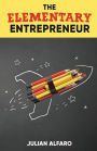 The Elementary Entrepreneur