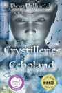 The Crystilleries of Echoland