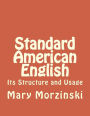 Standard American English: Its Structure and Usage