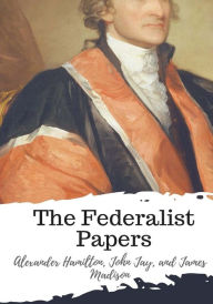 Title: The Federalist Papers, Author: John Jay
