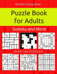 Title: Puzzle Book for Adults: Killer Sudoku, Kakuro, Numbricks and Other Math Puzzles for Adults, Author: Mindful Coloring Books