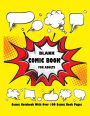 Blank Comic Book For Adults: Comic Notebook With Over 100 Comic Book Pages: Create Your Own Comic With This Big 8.5 x 11