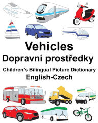 Title: English-Czech Vehicles Children's Bilingual Picture Dictionary, Author: Suzanne Carlson