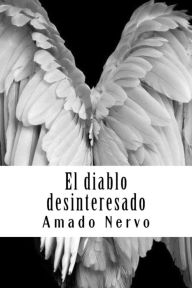 Title: El diablo desinteresado, Author: Amado Nervo