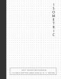 Isometric Dot Paper Notebook: 1/4 inch Distance Between Dotted Lines Size 8.5 x 11,120 pages, Double Sided, Isometric Graph Paper Dots, Perfect Binding 3D Artwork, Bullet Journaling for Beginners