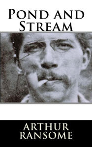 Title: Pond and Stream, Author: Arthur Ransome