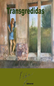 Title: Transgredidas, Author: Ilka Oliva Corado