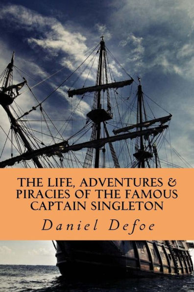 The Life, Adventures & Piracies of the Famous Captain Singleton