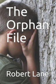 Title: The Orphan File, Author: Robert Lane