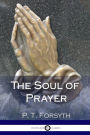 The Soul of Prayer