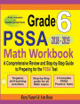 Grade 6 PSSA Mathematics Workbook 2018 - 2019: A Comprehensive Review and Step-by-Step Guide to Preparing for the PSSA Math Test