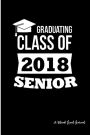 Graduating Class of 2018 Senior: A Blank Lined Journal