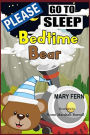 Bed Time Bear: A Go To Sleep Book