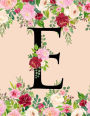 E: Initial E Monogram Journal for Women Girls Teens Pink Floral Monogrammed Notebook 120 Pages Large (8.5 x 11) College Ruled Lined Diary Softbound Cover