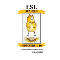 Title: ESL Numbers 1-10 -Spanish: ESL (English Second Language) Series- Spanish, Author: Jenni James