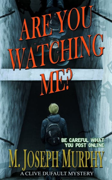 Are You Watching Me?: A Clive Dufault Mystery