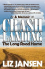 Crash Landing: The Long Road Home