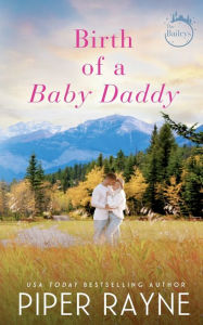 Title: Birth of a Baby Daddy, Author: Piper Rayne