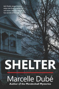 Title: Shelter, Author: Marcelle Dubé