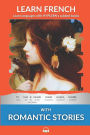 Learn French with Romantic Stories: Interlinear French to English