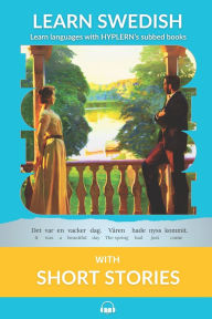 Title: Learn Swedish with Short Stories: Interlinear Swedish to English, Author: Bermuda Word Hyplern
