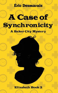 Title: A Case of Synchronicity, Author: ïric Desmarais