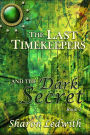 The Last Timekeepers and the Dark Secret