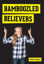 Bamboozled Believers