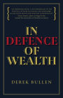 In Defence of Wealth: A Modest Rebuttal to the Charge the Rich Are Bad for Society