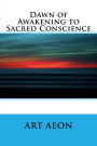 Dawn of Awakening to Sacred Conscience