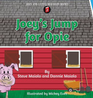Title: Joey's Jump for Opie, Author: Steve Maiolo