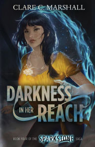 Title: Darkness In Her Reach, Author: Clare C. Marshall