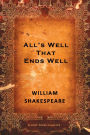 All's Well That Ends Well: A Comedy