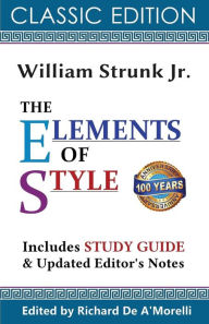 Title: The Elements of Style (Classic Edition, 2017), Author: Richard De A'Morelli