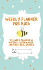 Weekly Planner for Kids: 52-Week Planner & Writing Journal With Inspirational Quotes ( 5x8 Inches / Green)